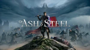 Of Ash And Steel