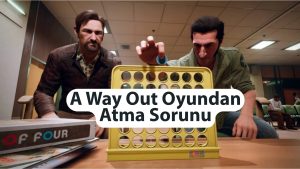 A Way Out Oyundan Atma Sorunu (2)