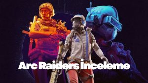 Arc Raiders İnceleme (2)