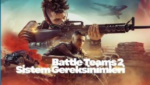 Battle Teams 2 Sistem Gereksinimleri